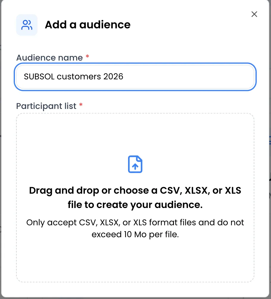 Ventana Add a audience con el nombre «SUBSOL customers 2026» escrito y la zona Participant list lista para recibir un archivo CSV, XLSX o XLS