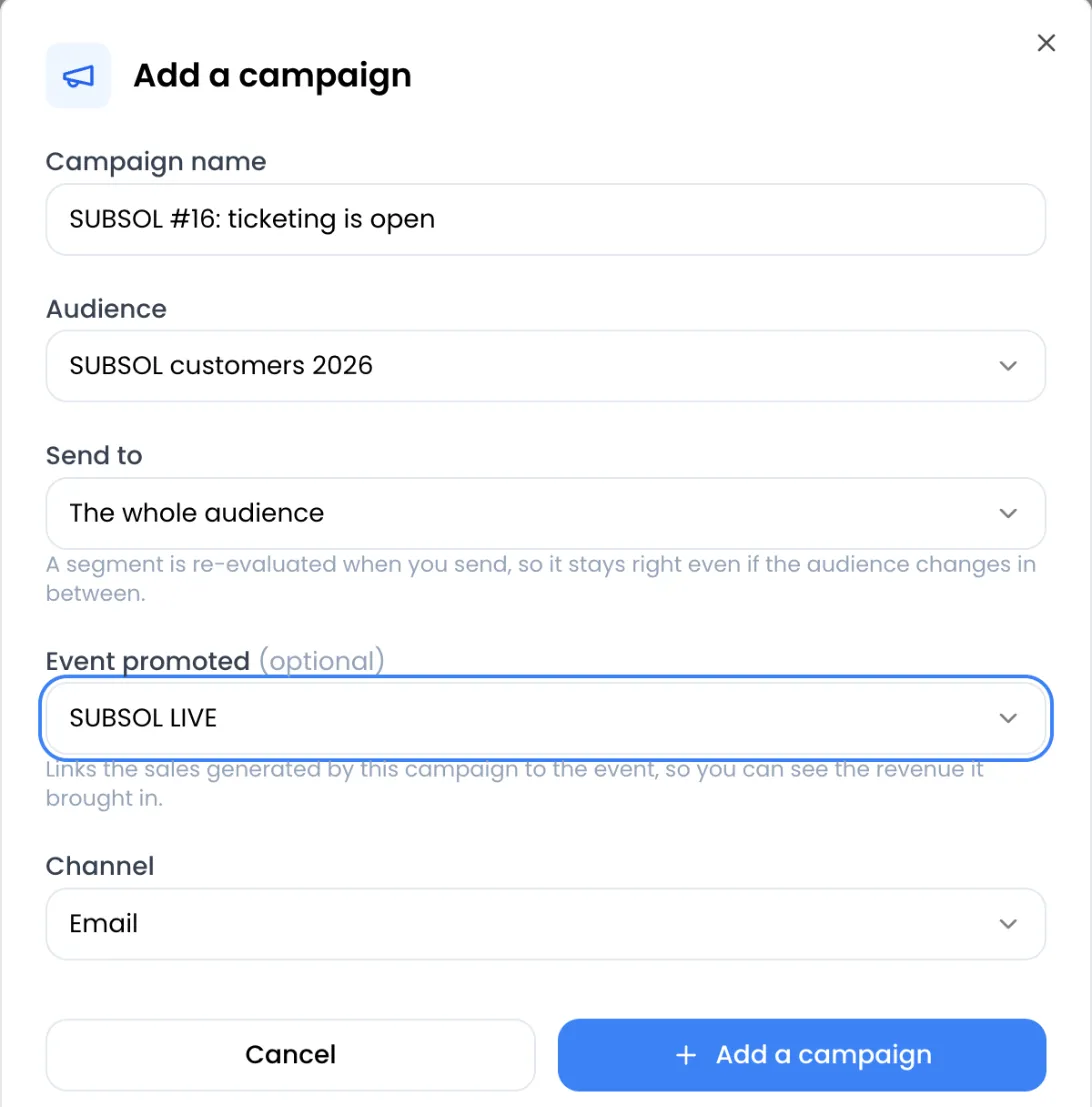 Ventana Add a campaign rellenada: nombre «SUBSOL #16: ticketing is open», audiencia «SUBSOL customers 2026», Send to «The whole audience», evento promocionado «SUBSOL LIVE», canal Email, botones Cancel y Add a campaign