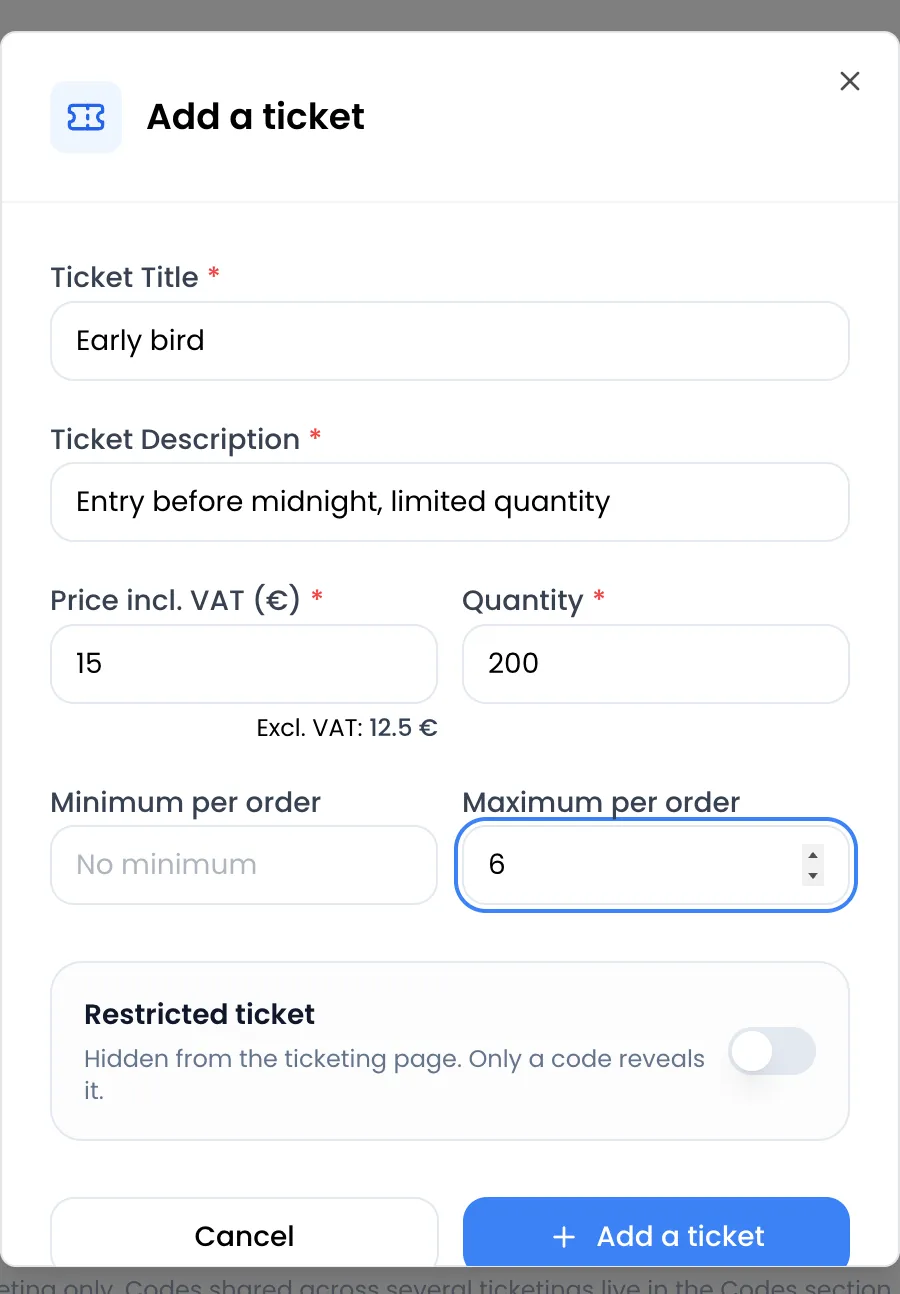 Ventana «Add a ticket» rellenada: título «Early bird», descripción «Entry before midnight, limited quantity», «Price incl. VAT (€)» 15 con la vista previa «Excl. VAT: 12.5 €» debajo, cantidad 200, mínimo por pedido vacío, máximo por pedido 6 e interruptor «Restricted ticket» desactivado