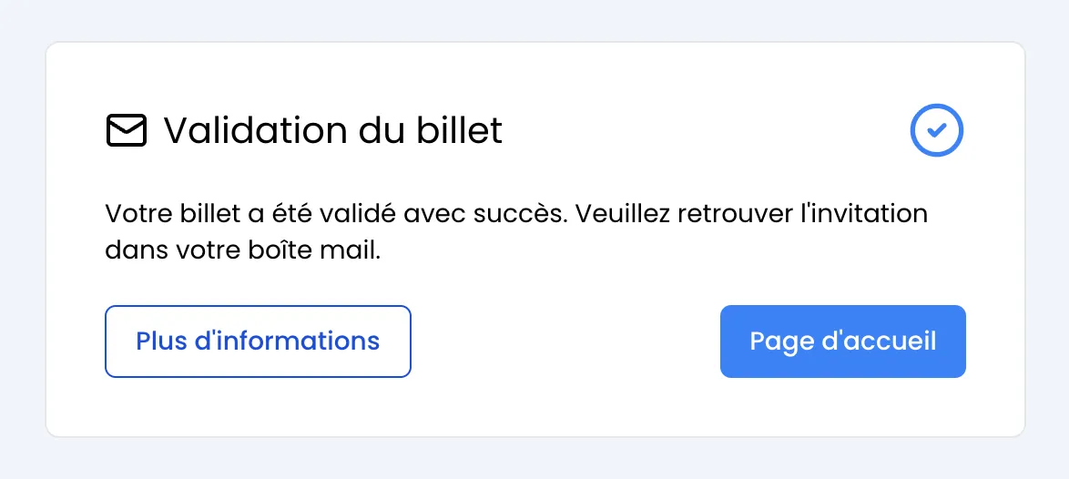 Page « Validation du billet » avec une coche bleue, le message de confirmation et les boutons « Plus d'informations » et « Page d'accueil »