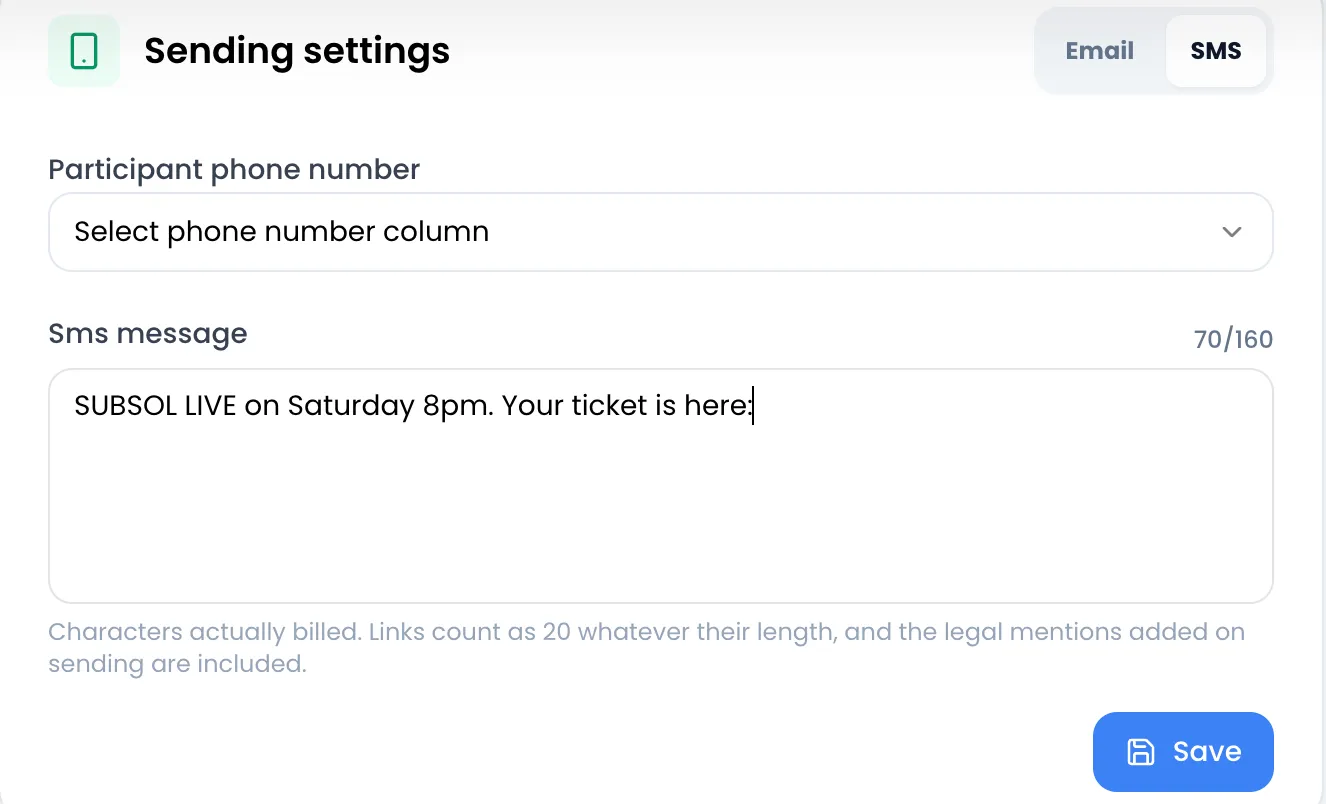 Sending settings card on SMS: “Participant phone number” selector still on “Select phone number column”, Sms message “SUBSOL LIVE on Saturday 8pm. Your ticket is here:” with the 70/160 counter above, the “Characters actually billed…” note below and the Save button