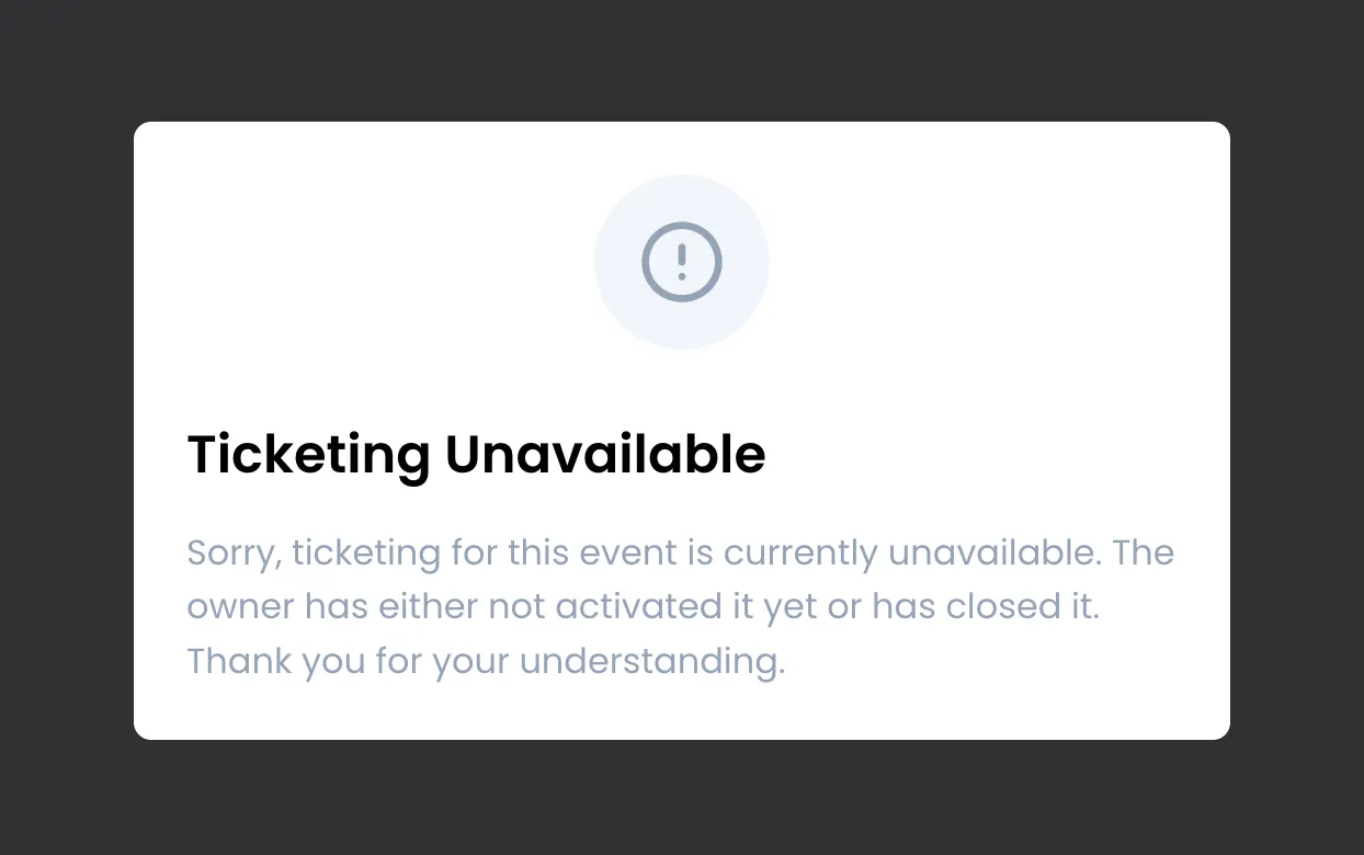 Página pública que muestra «Ticketing Unavailable» y el mensaje que explica que el propietario aún no la ha activado o la ha cerrado